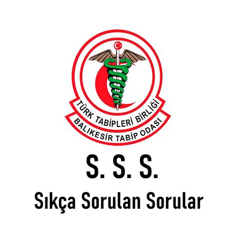 Sıkça Sorulan Sorular Balıkesir Tabip Odası