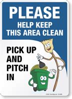 Danger Please Help Keep This Area Clean Pick Up And Pitch In Sign Sku