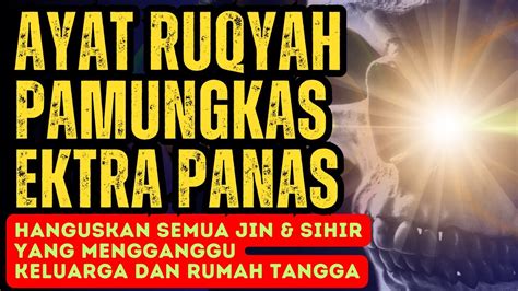 AYAT RUQYAH SUPERMLM KAMIS BERKAHEXTRA PEMUTUS SEMUA SIHIR DALAM