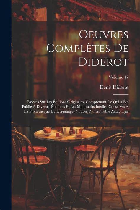 Oeuvres Complètes De Diderot Revues Sur Les Éditions Originales