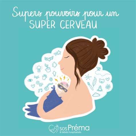 MOIS DU PEAU À PEAU 4 Supers pouvoirs pour un super cerveau SOS Préma