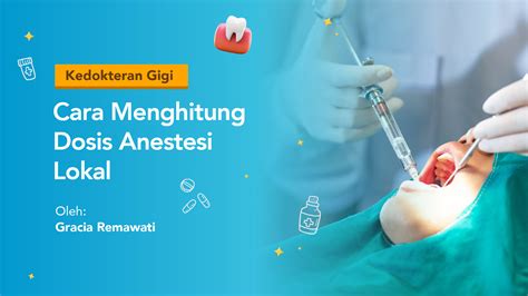 Cara Menghitung Dosis Anestesi Lokal