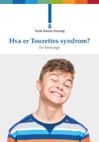 Ofte stilte spørsmål Tourettes syndrom Tourette foreningen