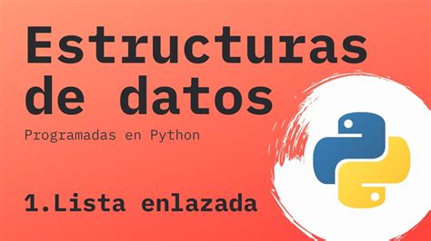 LISTAS ENLAZADAS En Python Estructuras De Datos En Python YouTube