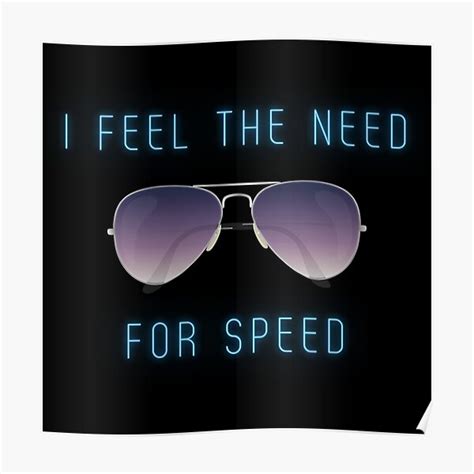 I Feel The Need For Speed Top Gun Maverick Poster For Sale By