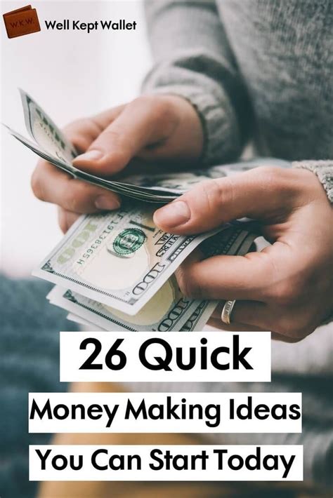 26 Quick Money Making Ideas You Can Start Today Make Quick Money How