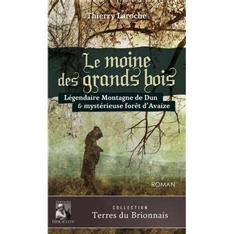 Le Moine Des Grands Bois Thierry Laroche Broch Thierry Laroche