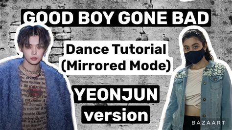 Txt Good Boy Gone Bad Dance Tutorial Yeonjun Version Youtube