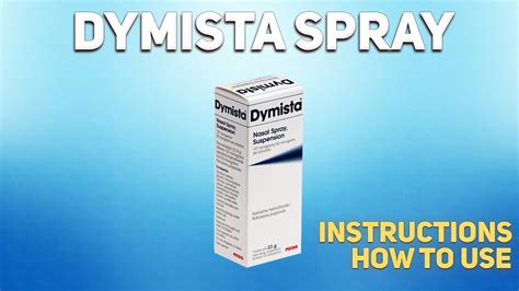 Dymista Spray How To Use Uses Dosage Side Effects Contraindications