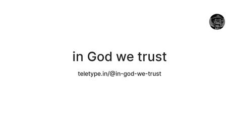 In God We Trust — Teletype