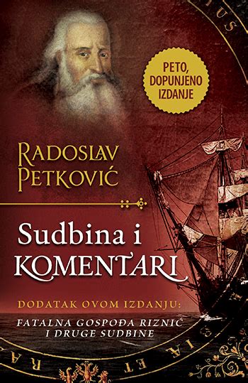 Dopunjeno Izdanje Kultnog Romana „sudbina I Komentari Radoslava