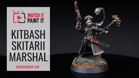 How To Kitbash A Skitarri Marshal YouTube