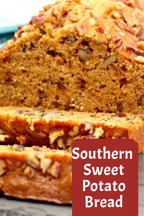 Southern Sweet Potato Bread Sweet Potato Bread Sweet Potato Pecan