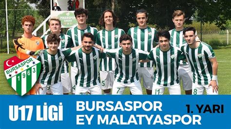 U17 Elit Ligi Bursaspor EY Malatyaspor 1 Yarı YouTube