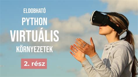 Eldobható Python virtuális környezet használata YouTube