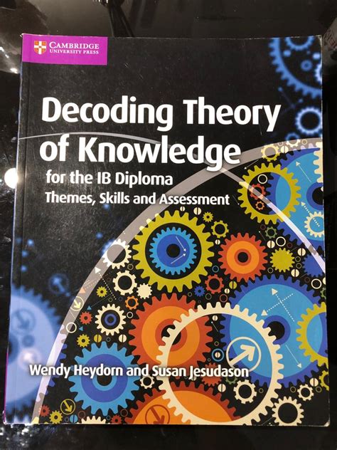 Ib Diploma Decoding Theory Of Knowledge For The Ib Diploma Themes Skills And Assessment 興趣及