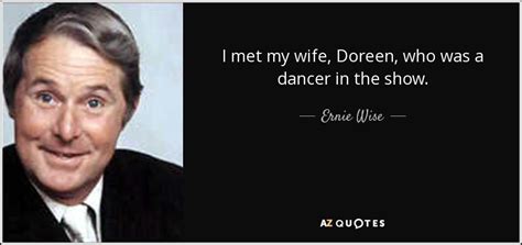 QUOTES BY ERNIE WISE | A-Z Quotes