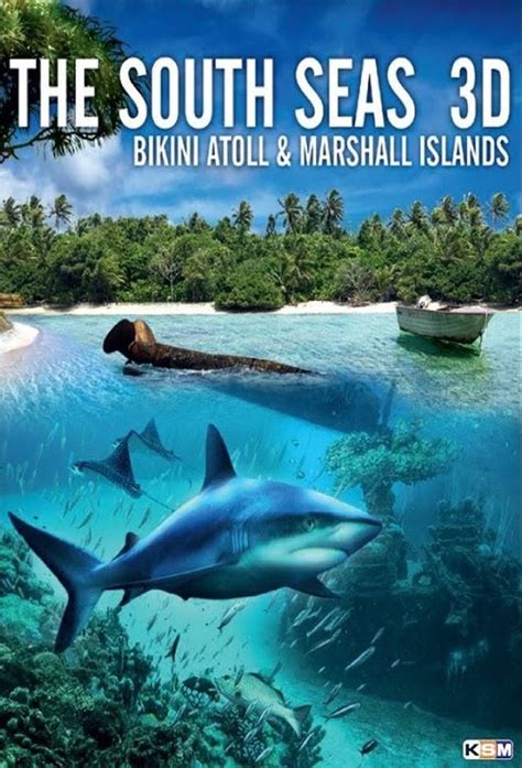 The South Seas 3D Bikini Atoll Marshall Islands Movie 2012