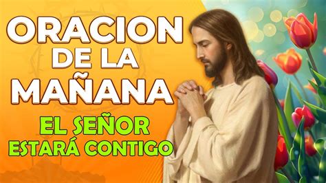 Oración para comenzar el día El Señor marchará al frente de ti y