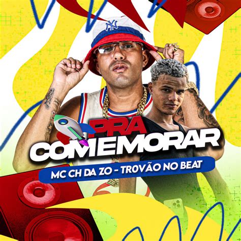 Pra Comemorar Single By Mc Ch Da Z O Spotify