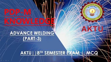 Aktu Most Important Mcq Advance Welding Part Aktu Semester Exam