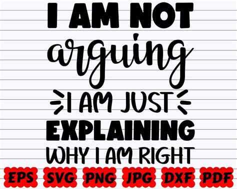 I Am Not Arguing I Am Just Explaining Why I Am Right SVG I Etsy