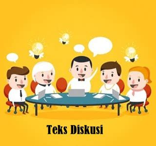 Pengertian Contoh Teks Diskusi : Struktur Tujuan Ciri