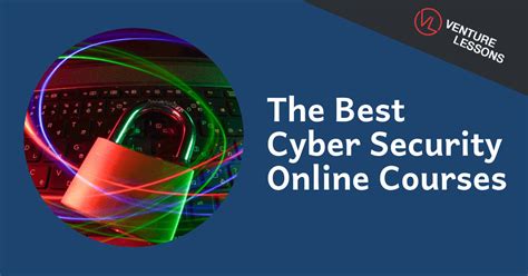 The Best Cyber Security Online Courses Venture Lessons