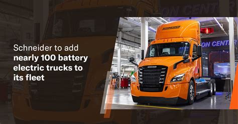 schneider  add   battery electric trucks   fleet