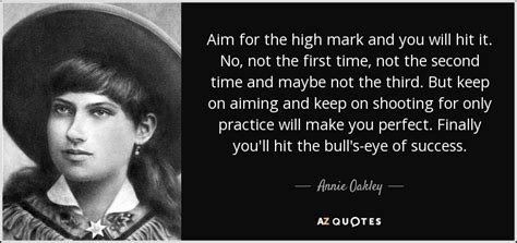 Top 13 Quotes By Annie Oakley A Z Quotes