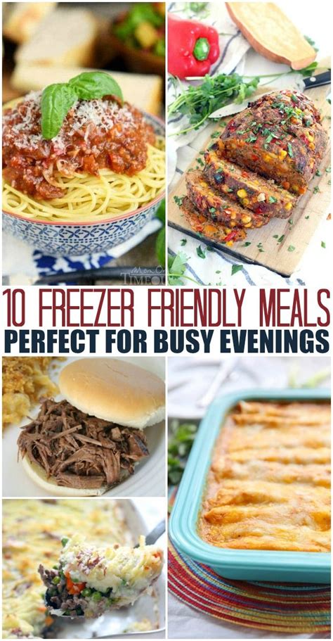 Freezer Friendly Meal Recipes Freezable Meals Freezer Friendly