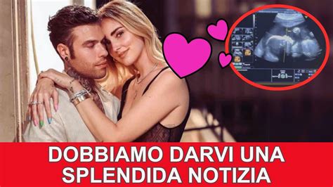 Chiara Ferragni E Fedez La Splendida Notizia Di Poco Fa Dobbiamo