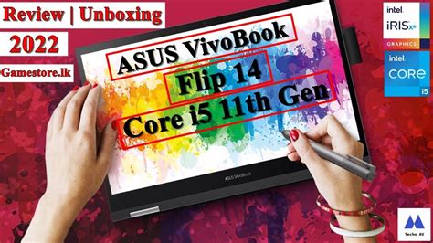 Asus Vivobook Flip 14 Tp470ea 2 In 1 Core I5 11th Gen 8gb 512gb Review Unboxing 2022