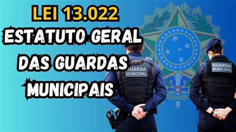 Estatuto Geral Das Guardas Municipais Lei 13022 Letra De Lei Atualizada Youtube