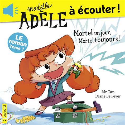 Roman Mortelle Adèle Tome 01 Roman Mortelle Adèle Mortel un jour