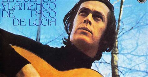 Tan Sólo Música Paco De Lucia 1972 El Duende Flamenco