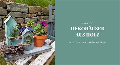 Garten Diy Dekohaus Aus Holz Basteln Lavendelblog