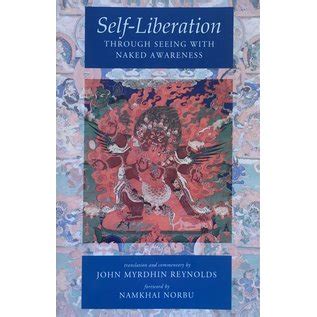 Self Liberation Through Seeing With Naked Awareness By John Myrdhin