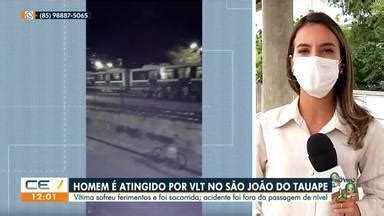 Cetv Edi O Fortaleza Homem Atingido Por Vlt Ao Atravessar Os