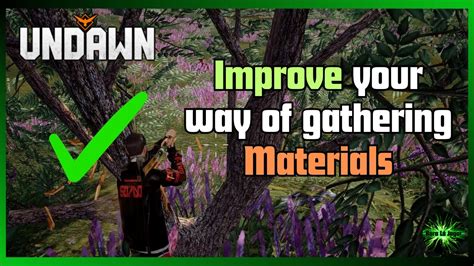 Undawn Guide How To Gather Materials In A Fast Effectively And