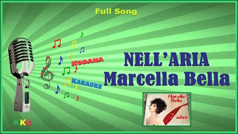 Nellaria Marcella Bella Karaoke Brano Completo Testo Kodana