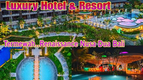 LUXURY HOTEL RESORT IN BALI RENAISSANCE BALI NUSA DUA RESORT