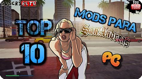 Top 10 Mods Realistas Para Gta San Andreas Pc Parte 3 2016 Youtube