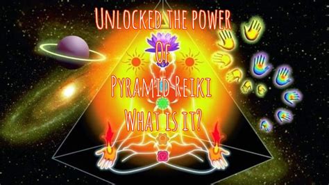 Unlocked The Power Of Pyramid Reiki How Does It Work YouTube