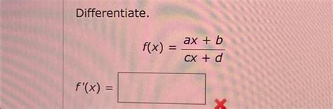 Solved Differentiate F X F X Ax B Cx D Chegg