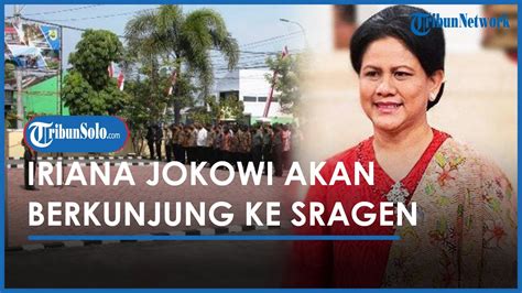 Berita Solo Hari Ini Ibu Iriana Jokowi Akan Berkunjung Ke Masaran