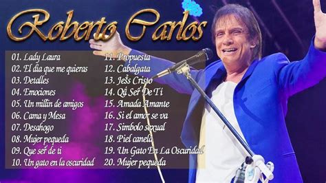 Roberto Carlos Grandes Exitos Las Mejores Canciones De Roberto Carlos