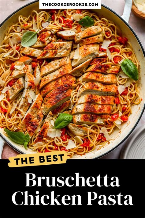 Bruschetta Chicken Pasta Recipe The Cookie Rookie