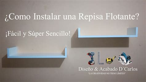 Como Instalar Una Repisa Flotante En La Pared How To Install A