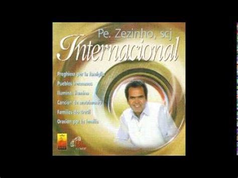 Padre Zezinho Scj Internacional Youtube